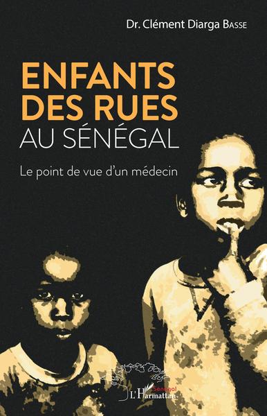 Enfants des rues au Sénégal, Le point de vue d'un médecin (9782343193557-front-cover)