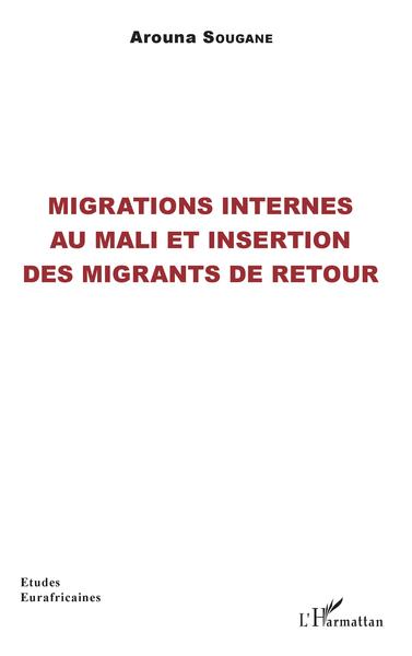 Migrations internes au Mali et insertion des migrants de retour (9782343167077-front-cover)