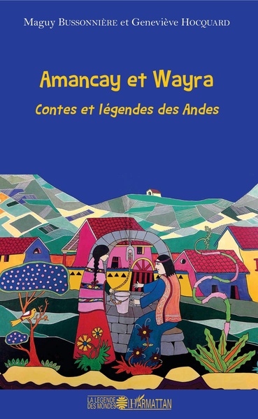 Amancay et Wayra, Contes et légendes des Andes (9782343132976-front-cover)