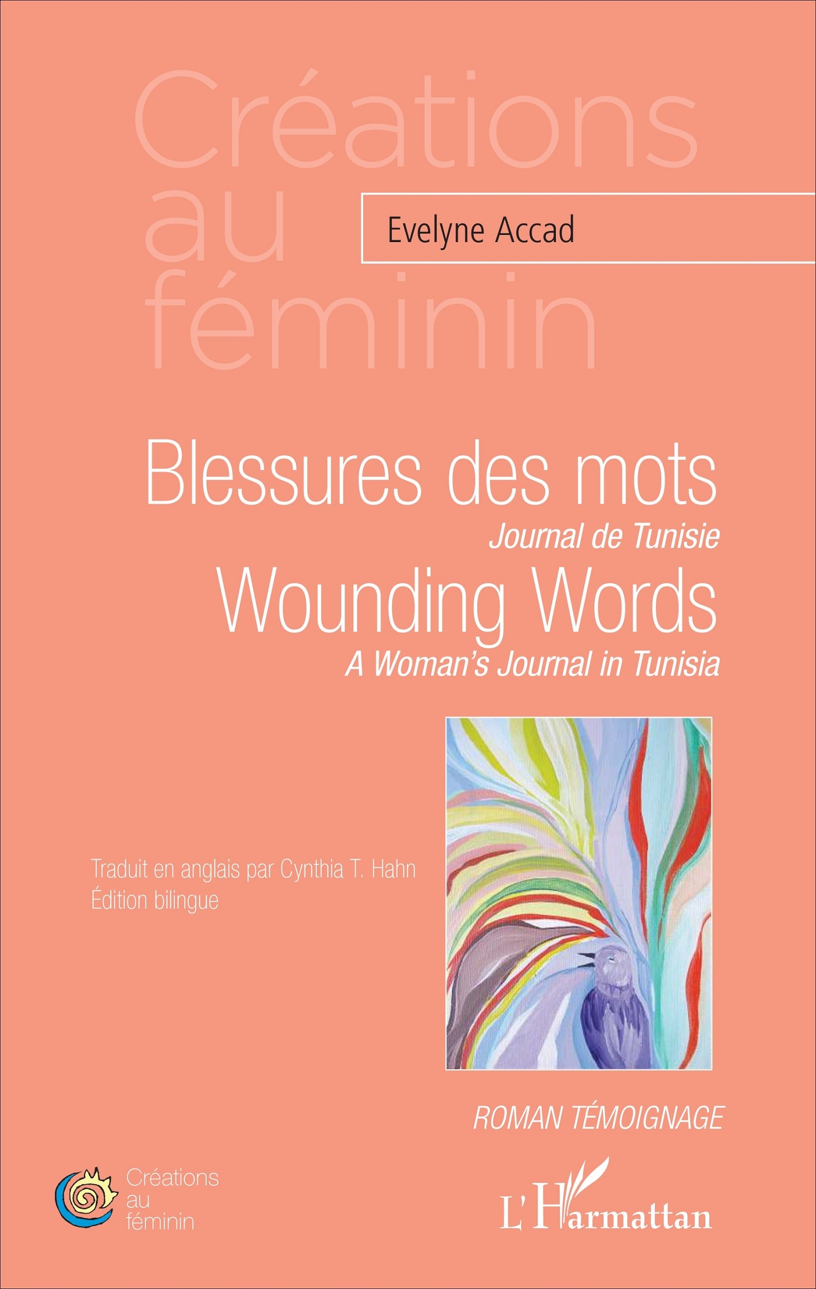 Blessures des mots. Journal de Tunisie, Wounding Words. A Woman's Journal in Tunisia - Edition bilingue (9782343108094-front-cover)