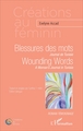 Blessures des mots. Journal de Tunisie, Wounding Words. A Woman's Journal in Tunisia - Edition bilingue (9782343108094-front-cover)