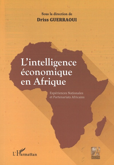 L'intelligence économique en Afrique, Expériences Nationales et Partenariats Africains (9782343187952-front-cover)
