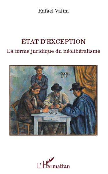 Etat d'exception, La forme juridique du néolibéralisme (9782343183718-front-cover)