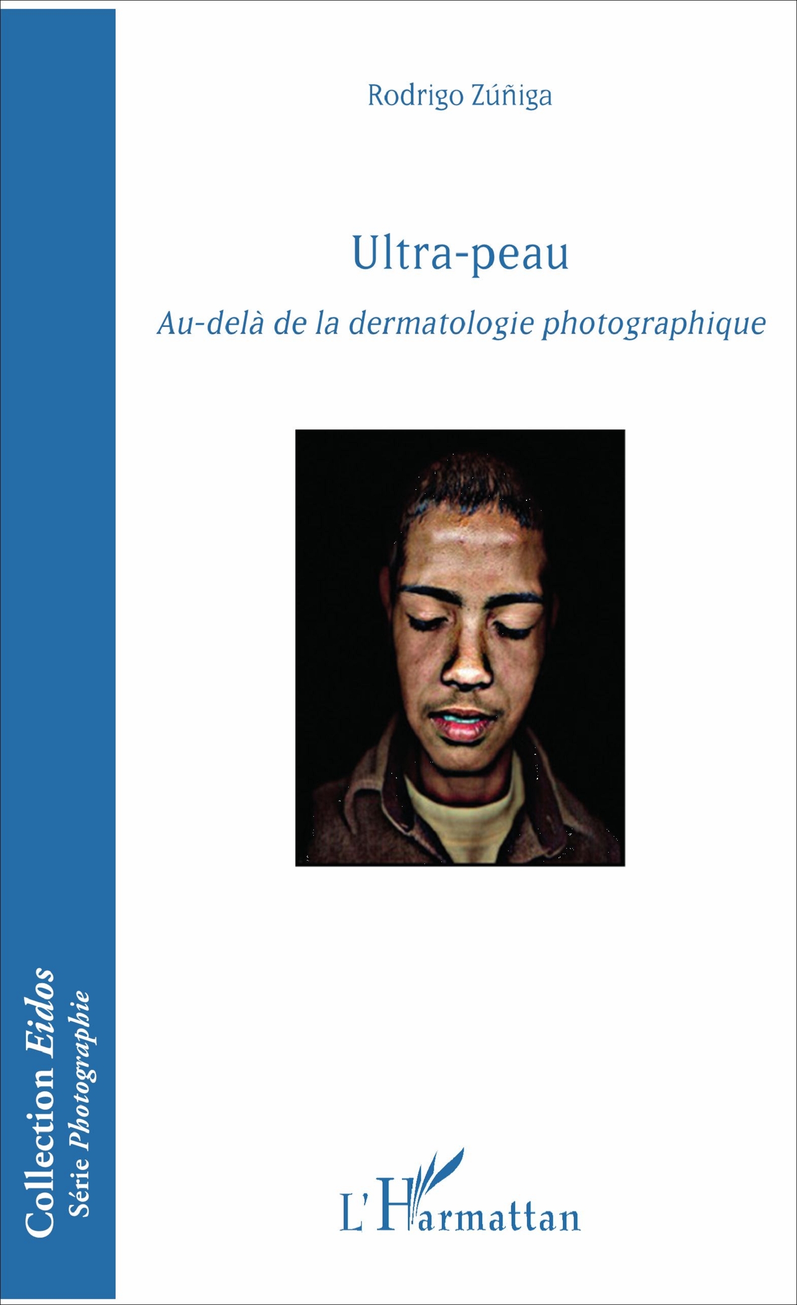 Ultra-peau, Au-delà de la dermatologie photogaphique (9782343127729-front-cover)