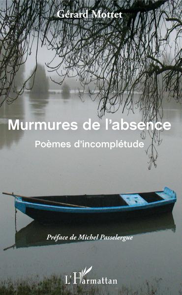 Murmures de l'absence, Poèmes d'incomplétude (9782343143675-front-cover)