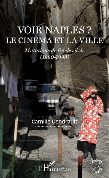 Voir Naples ?, Le cinéma et la ville - Mutations de fin de siècle (1980-1998) (9782343112060-front-cover)