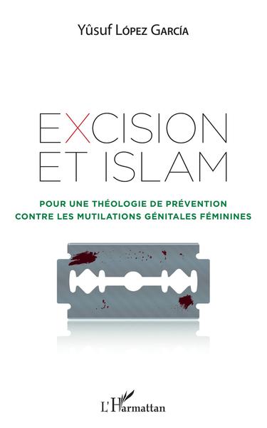 Excision et Islam, Pour une théologie de prévention contre les mutilations génitales féminines (9782343190464-front-cover)