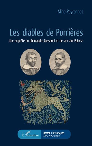 Les Diables de Porrières, Une enquête du philosophe Gassendi et de son ami Peiresc (9782343166131-front-cover)