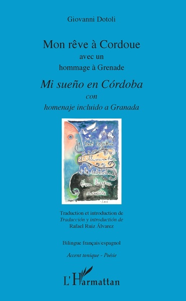 Mon rêve à Cordoue avec un hommage à Grenade, Mi sueño en Cordoba con homenaje incluido a Granada - bilingue (9782343134796-front-cover)