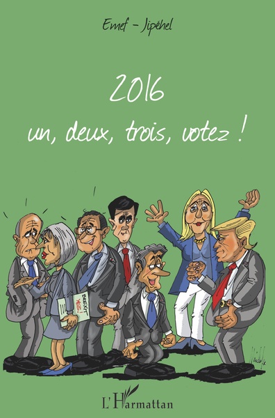 2016, un, deux, trois, votez ! (9782343113258-front-cover)