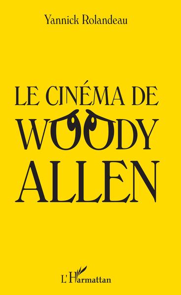 Le cinéma de Woody Allen (9782343159058-front-cover)