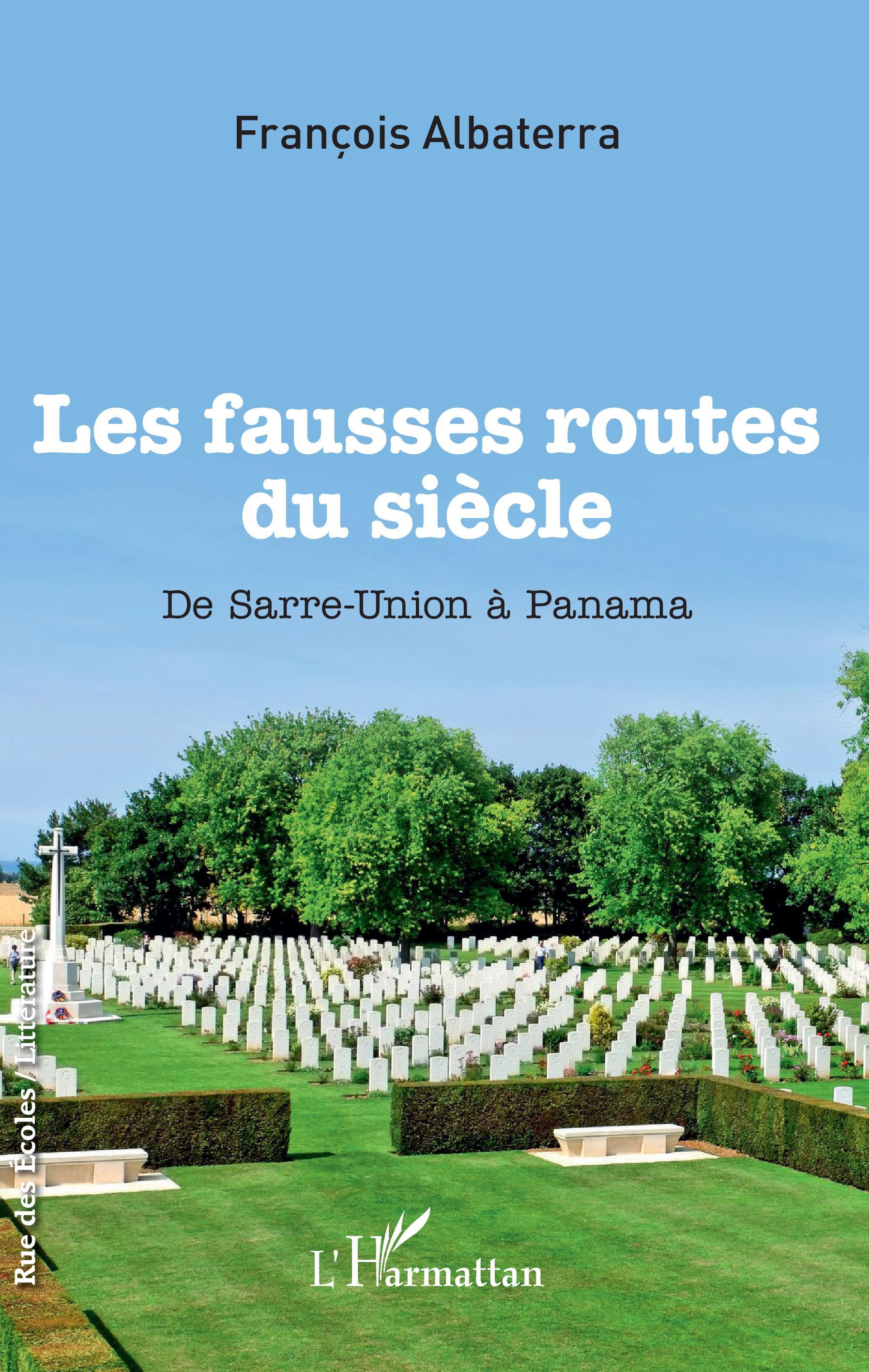 Les fausses routes du siècle, De Sarre-Union à Panama (9782343150772-front-cover)