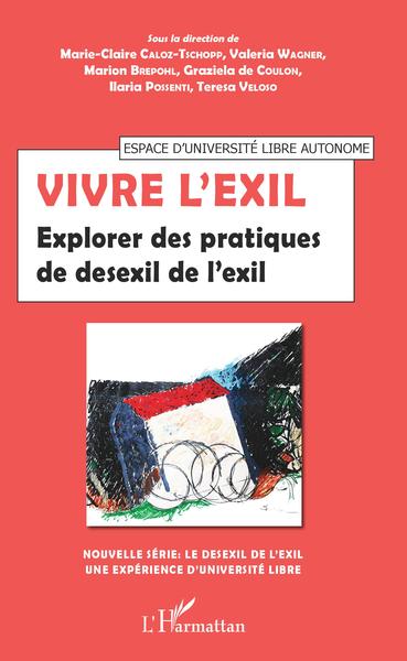 Vivre l'exil, Explorer des pratiques de desexil de l'exil (9782343175225-front-cover)