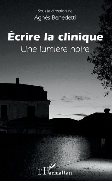 Ecrire la clinique, Une lumière noire (9782343192970-front-cover)