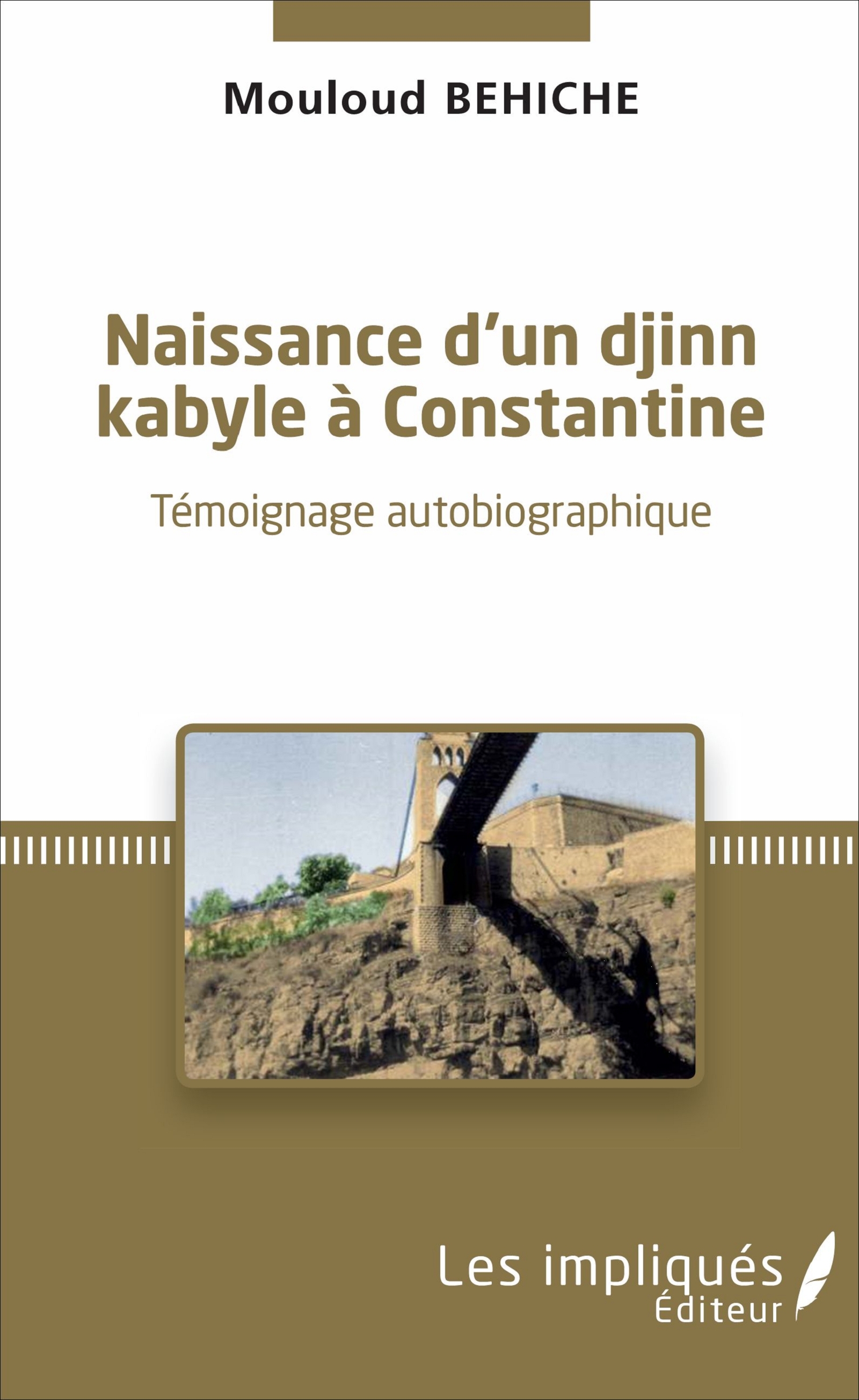 Naissance d'un djinn kabyle à Constantine, Témoignage autobiographique (9782343113128-front-cover)