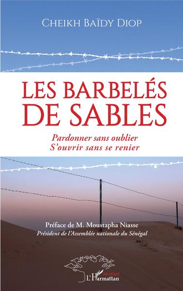 Les barbelés de sables, Pardonner sans oublier. S'ouvrir sans se renier (9782343155401-front-cover)