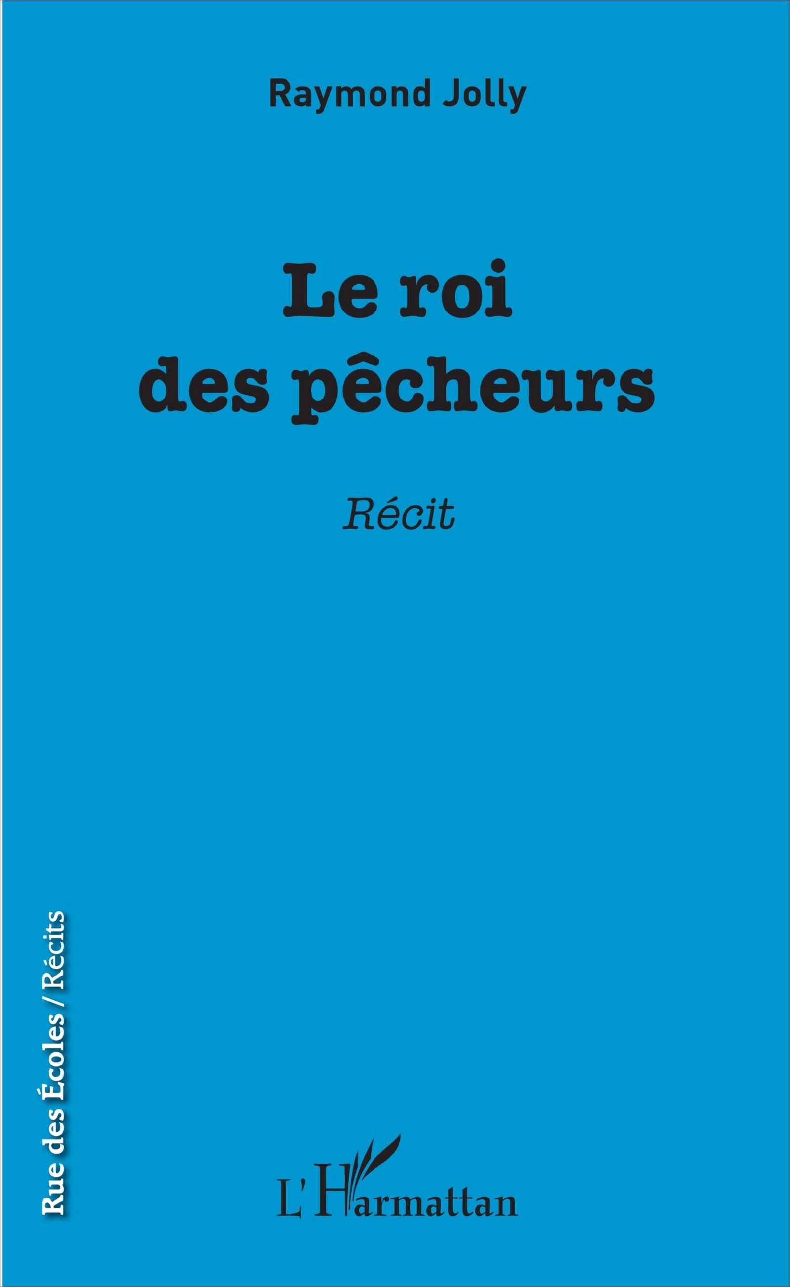Le roi des pêcheurs, Récit (9782343112053-front-cover)