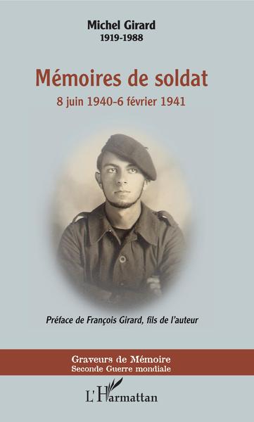 Mémoires de soldat, 8 juin 1940-6 février 1941 (9782343189130-front-cover)
