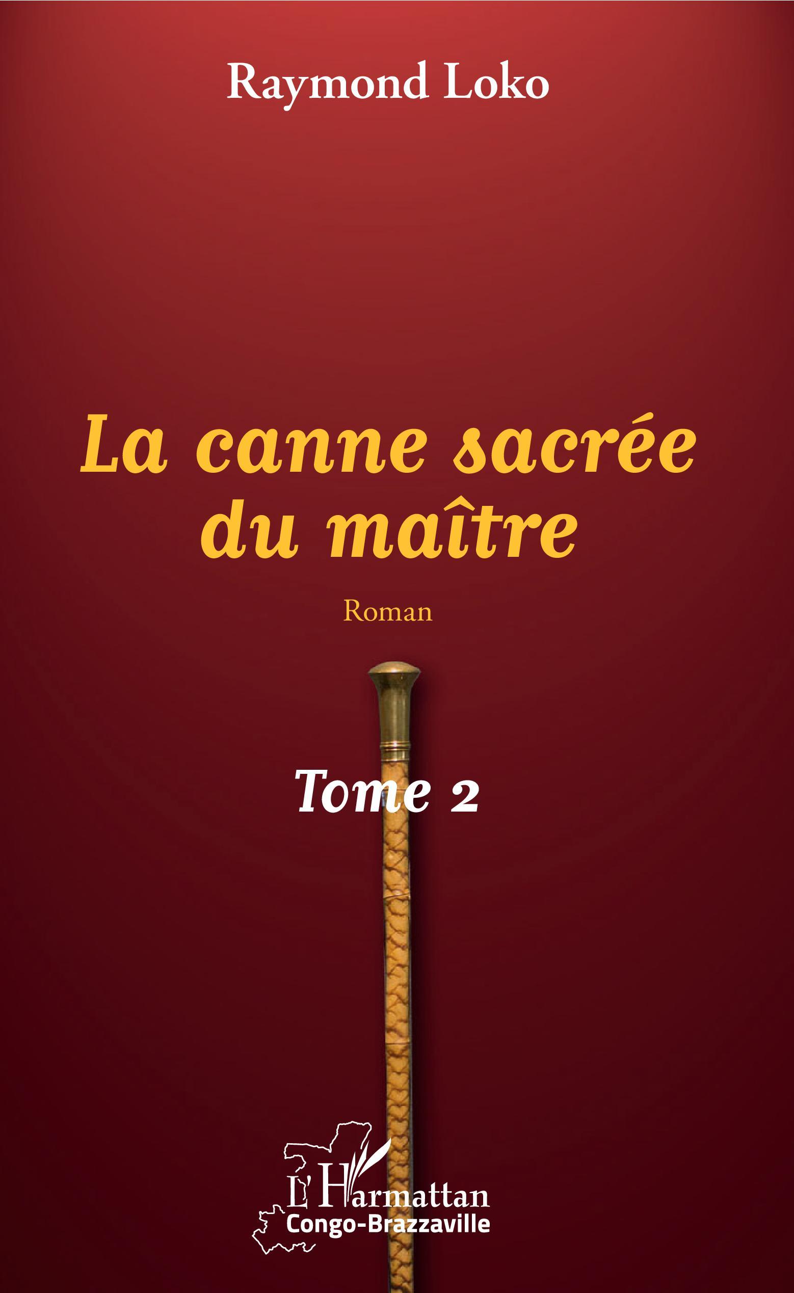 La canne sacrée du maître Tome 2, Roman (9782343154329-front-cover)