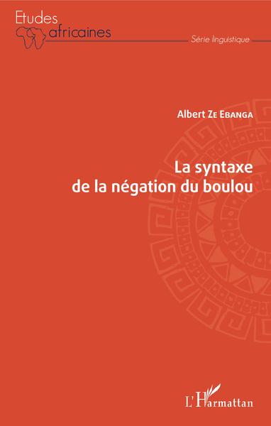 La syntaxe de la négation du boulou (9782343163758-front-cover)