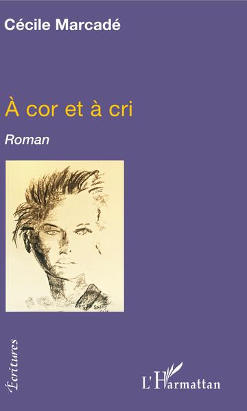 À cor et à cri, Roman (9782343145099-front-cover)