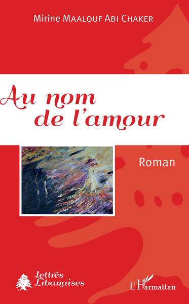 Au nom de l'amour, Roman (9782343155982-front-cover)