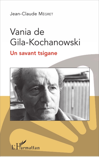 Vania de Gila-Kochanowski, Un savant tsigane (9782343120850-front-cover)