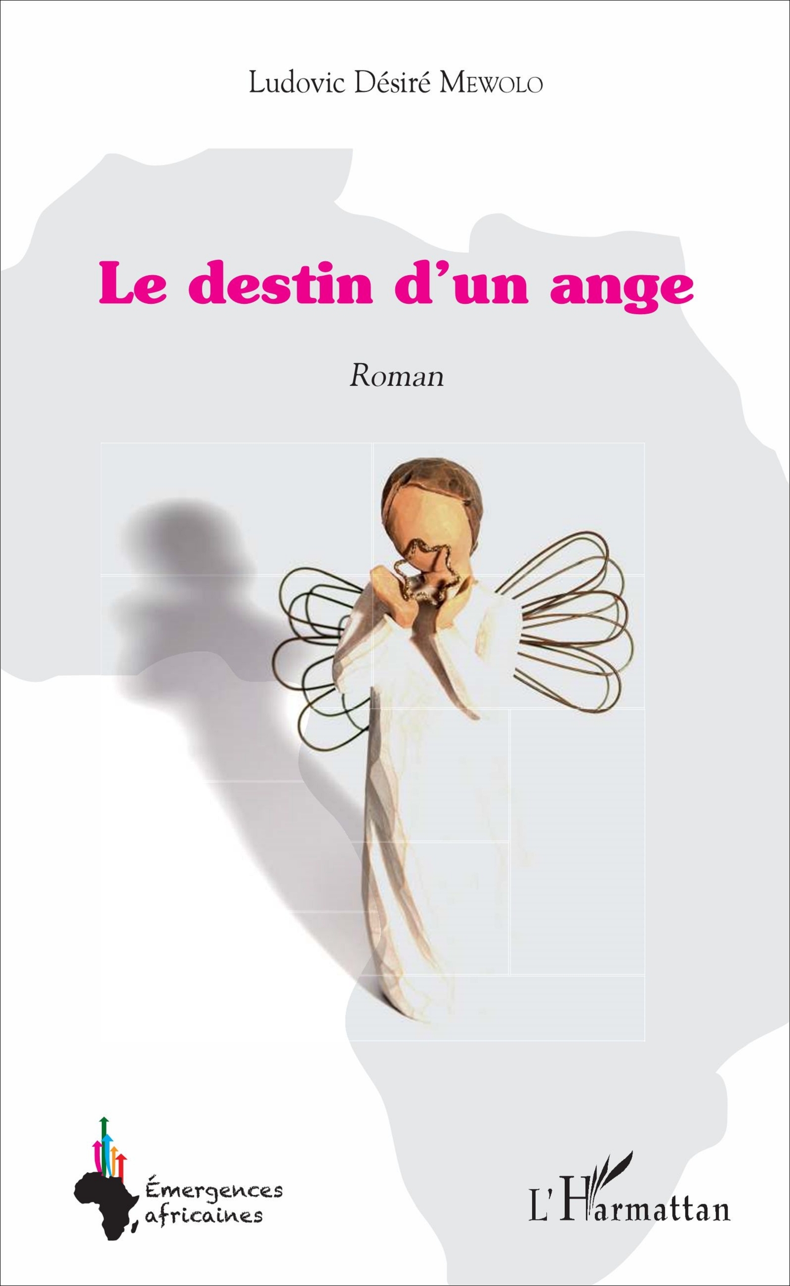 Le destin d'un ange, Roman (9782343113487-front-cover)