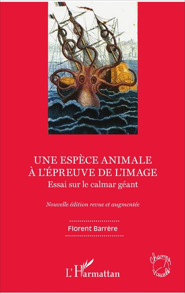 Une espèce animale à l'épreuve de l'image, Essai sur le calmar géant - Nouvelle édition revue et augmentée (9782343125596-front-cover)