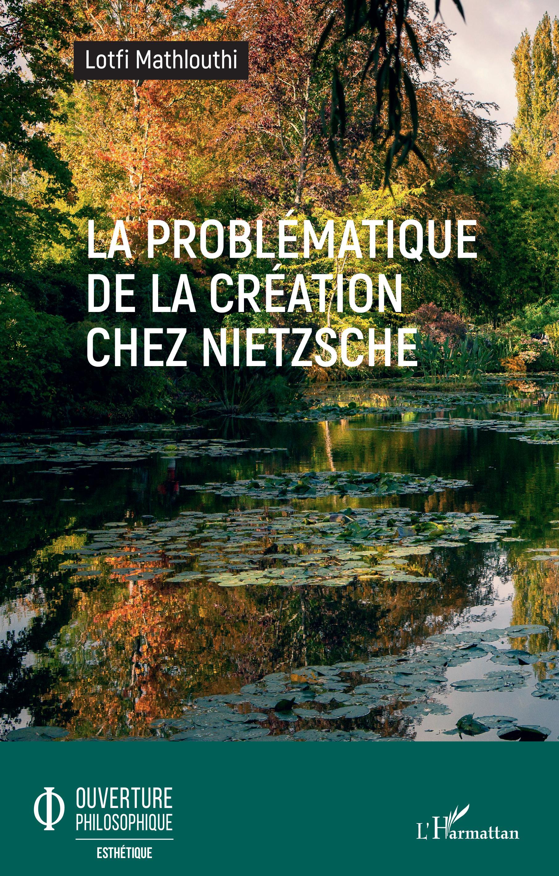 La problématique de la création chez Nietzsche (9782343180830-front-cover)