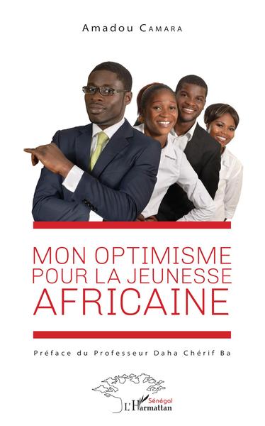 Mon optimisme pour la jeunesse africaine (9782343143064-front-cover)