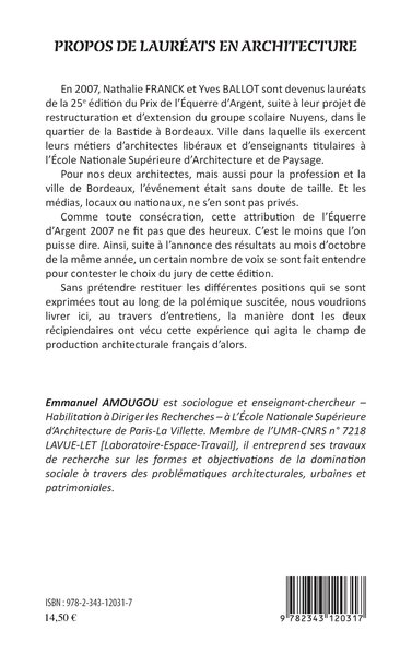 Propos de lauréats en architecture, Nathalie Franck et Yves Ballot - Prix de l'Équerre d'Argent 2007 (9782343120317-back-cover)