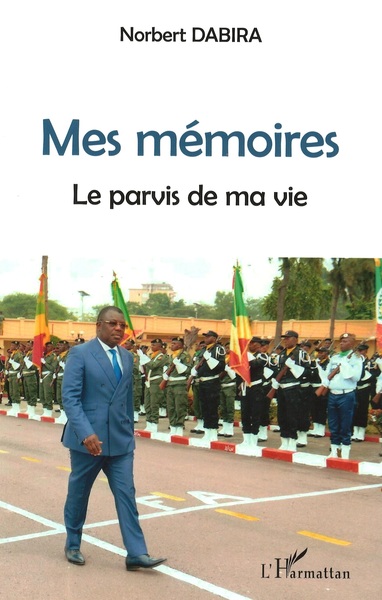 Mes mémoires, Le parvis de ma vie (9782343148670-front-cover)