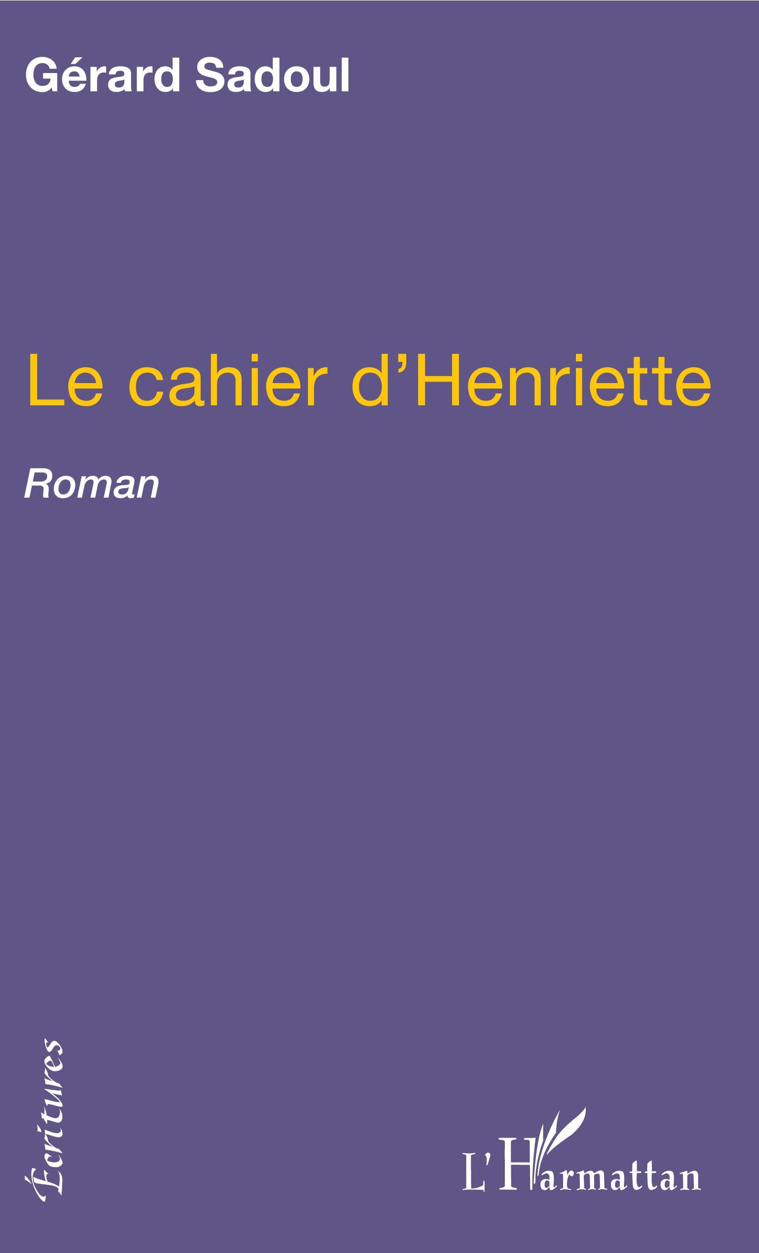 Le cahier d'Henriette, Roman (9782343151236-front-cover)