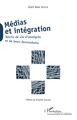 Médias et intégration, Récits de vie d'immigrés et de leurs descendants - Préface de Brigitte Juanals (9782343163031-front-cover)