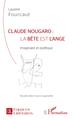 Claude Nougaro : la bête est l'ange, Imaginaire et poétique - Nouvelle édition revue et augmentée (9782343158273-front-cover)