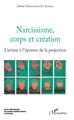 Narcissisme, corps et création, L'artiste à l'épreuve de la projection (9782343171647-front-cover)