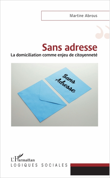 Sans adresse, La domiciliation comme enjeu de citoyenneté (9782343124407-front-cover)