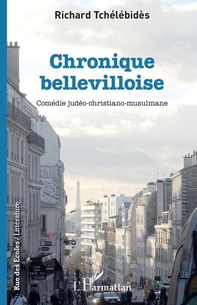 Chronique bellevilloise, Comédie judéo-christiano-musulmane (9782343147765-front-cover)
