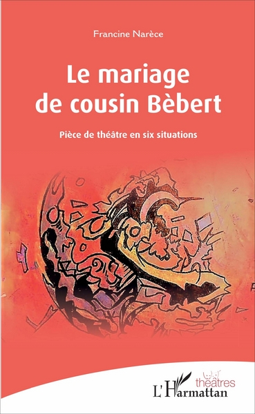 Le mariage de cousin Bébert (9782343116761-front-cover)