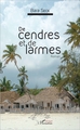 De cendres et de larmes, Roman (9782343124391-front-cover)