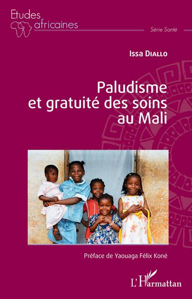 Paludisme et gratuité des soins au Mali (9782343168609-front-cover)