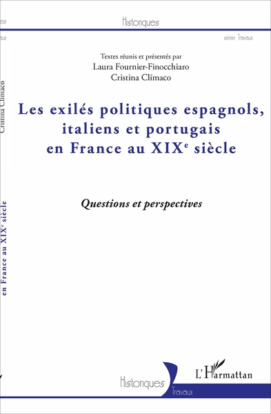 Les exilés politiques espagnols, italiens et portugais en France au XIXe siècle, Questions et perspectives (9782343117003-front-cover)