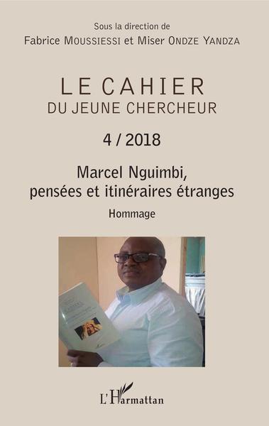 Cahier du jeune chercheur, Marcel Nguimbi, pensées et itinéraires étranges, Hommage (9782343163314-front-cover)