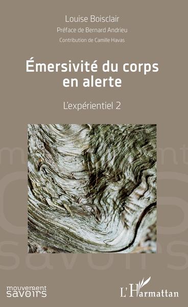 Emersivité du corps en alerte, L'expérientiel 2 (9782343194059-front-cover)