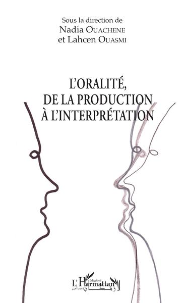 L'oralité, de la production à l'interprétation (9782343174303-front-cover)
