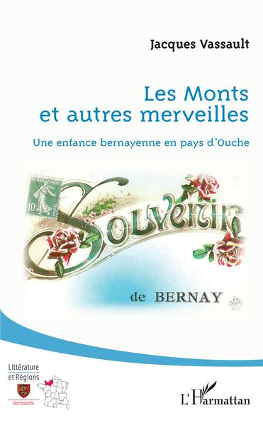 Les monts et autres merveilles, Une enfance bernayenne en pays d'ouche (9782343173054-front-cover)