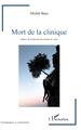 Mort de la clinique, Analyse de la fracture du système de santé (9782343153148-front-cover)