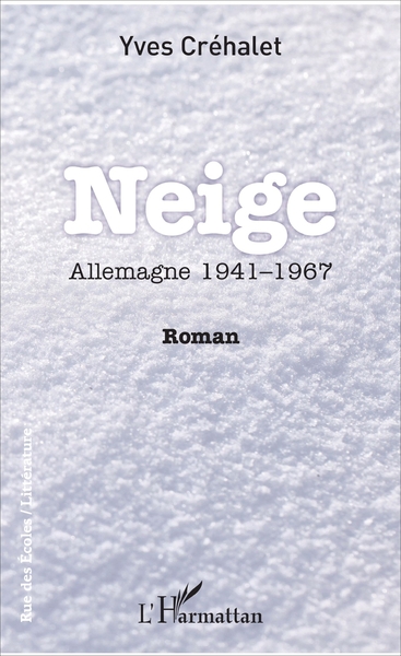 Neige, Allemagne 1941-1967 - Roman (9782343127552-front-cover)