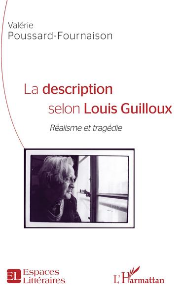 La description selon Louis Guilloux, Réalisme et tragédie (9782343145303-front-cover)